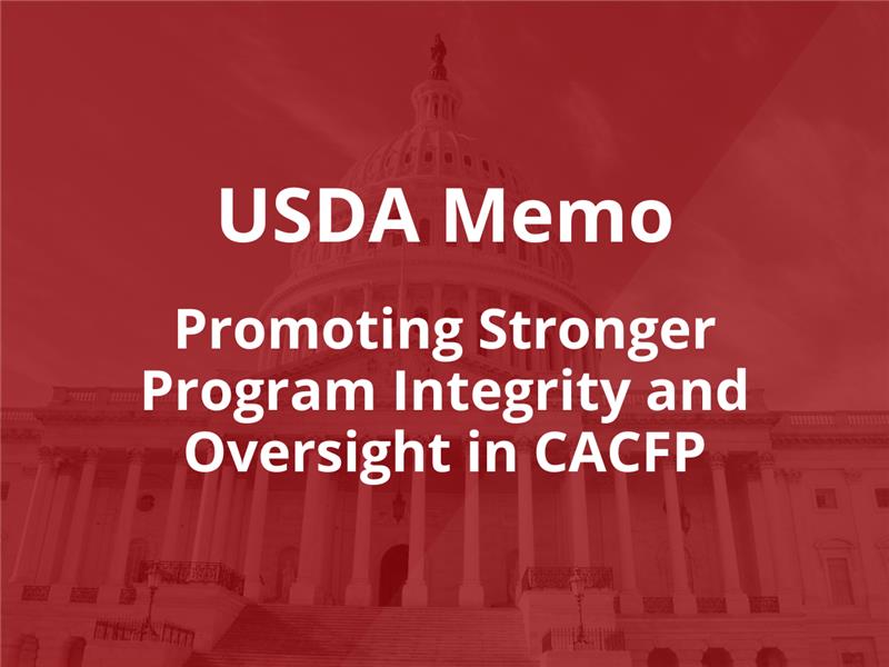 Promoting Stronger Program Integrity and Oversight in the CACFP ...